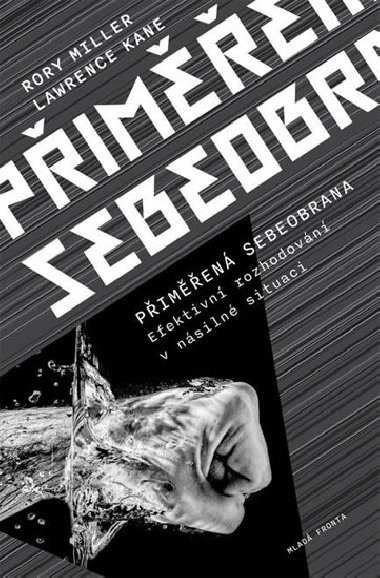 Pimen sebeobrana - Rory Miller; Lawrence A. Kane