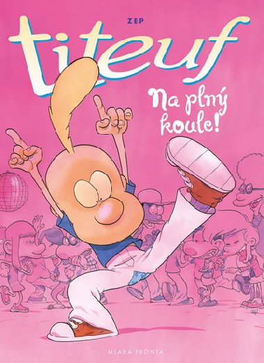 Titeuf Na pln koule - Zep