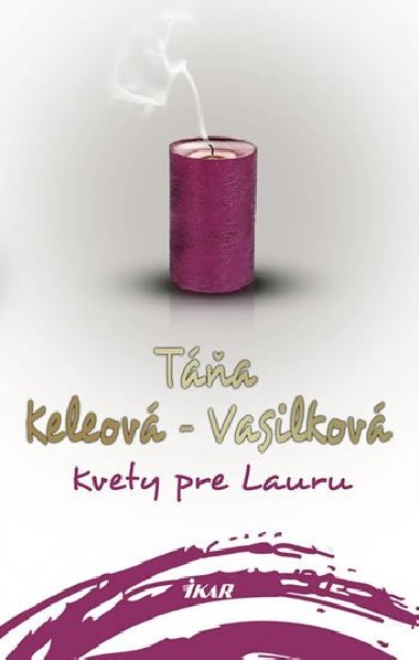 Kvety pre Lauru - Keleov-Vasilkov Ta