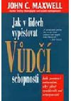 Jak v lidech vypstovat vd schopnosti - John C. Maxwell