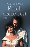 Prach tisce cest - Robert James Waller