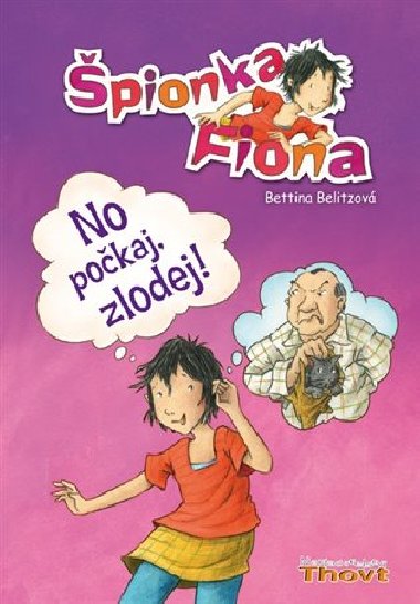 No pokaj, zlodej! - Bettina Belitzov