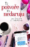 T potvoe to nedaruju - Lucy Sykesov; Jo Piazzaov