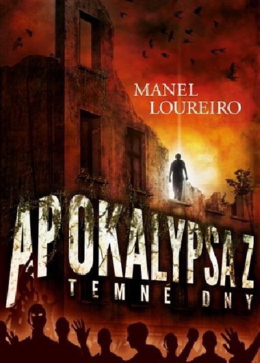 Apokalypsa Z: Temn dny - Manel Loureiro