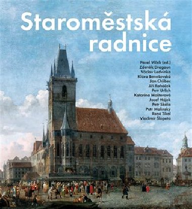 Staromstsk radnice - Pavel Vlek,kol.