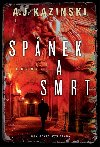 Spnek a smrt - Kazinski A.J.