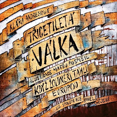 Třicetiletá válka - Když žoldnéři táhli Evropou - Klára Andresová