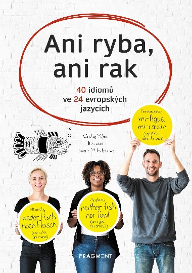 Ani ryba, ani rak - 40 idiom ve 24 evropskch jazycch - Ondej Valina