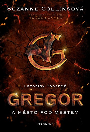 Letopisy Podzem - Gregor a msto pod mstem - Suzanne Collinsov