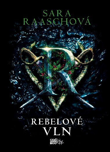 Rebelov vln - Sara Raaschov