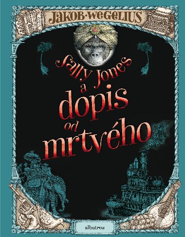 Sally Jones a dopis od mrtvho - Jakob Wegelius