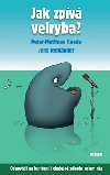 Jak zpv velryba? - Peter-Matthias Gaede; Jens Rehlnder