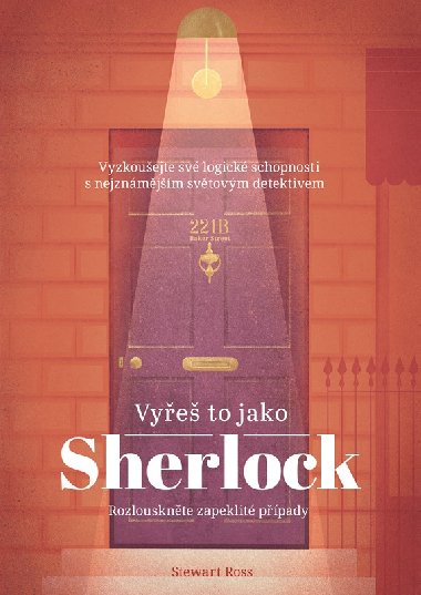 Vyřeš to jako Sherlock - Stewart Ross; Vladimír Fuksa