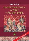 Marie z Magdaly a eny v ivot Jee - de Rosa Sar