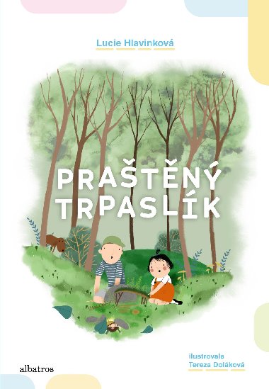 Pratn trpaslk - Hlavinkov Lucie