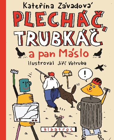 Plech, Trubk a pan Mslo - Kateina Zvadov; Ji Votruba