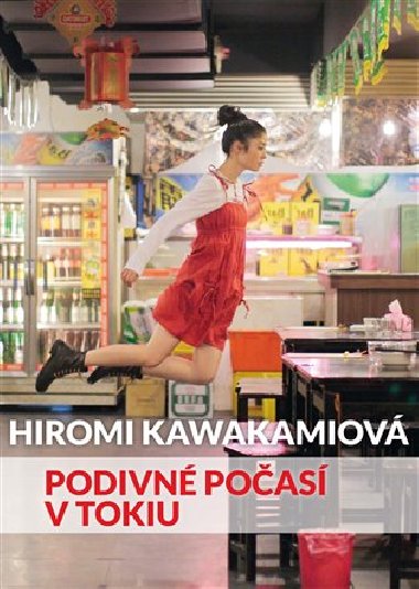 Podivné počasí v Tokiu - Hiromi Kawakamiová