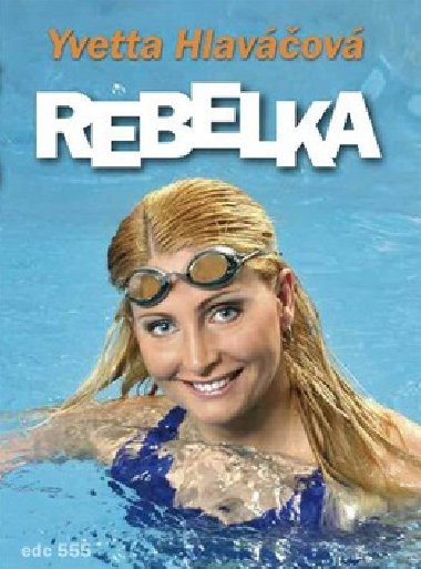 Rebelka - Yvetta Hlavov