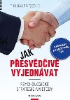 Jak pesvdiv vyjednvat - Psychologick strategie a metody - Thomas Fritzsche