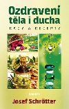 Ozdraven tla i ducha - Rady a recepty - Josef Schrtter