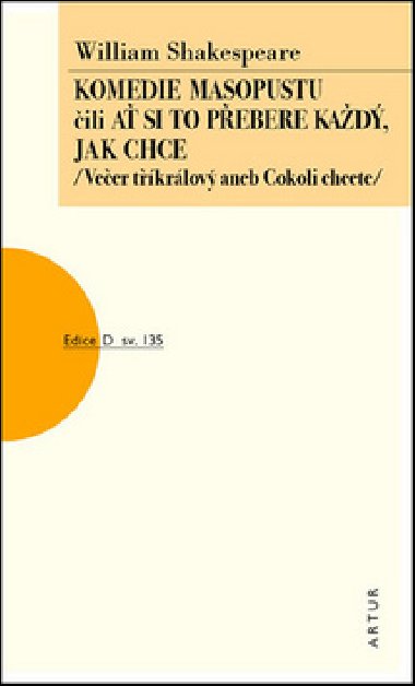 Komedie masopustu ili A si to kad pebere jak chce - William Shakespeare