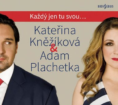 Kateina Knkov & Adam Plachetka - Kad jen tu svou... - CDmp3 - neuveden