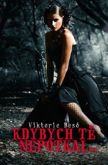 Kdybych t nepotkal - Viktorie Bes