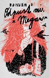 Odpus mi. Megan - Abbie Rushtonov