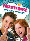Tinedersk radosti a starosti - 