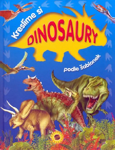 Kreslme si dinosaury podle ablonek - 