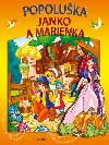 Popoluka Janko a Marienka - 