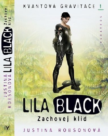 Lila black zachovej klid - Justina Robsonov