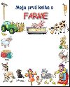 Moja prv kniha o farme - 
