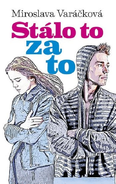 Stlo to za to! - Miroslava Varkov