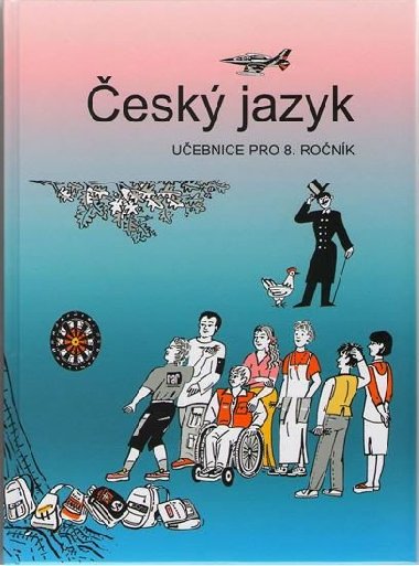 esk jazyk 8. ronk uebnice - Vladimra Bikov; Zdenk Topil; Frantiek afrnek