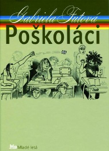 Poškoláci - Gabriela Futová