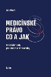 Medicínské právo Co a jak - Jan Mach