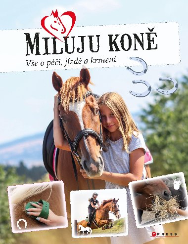 Miluju kon - Ve o jezdectv, pi a krmen - Marie Frey