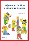 Hrajeme si, tvome a pitom se bavme - Eva Hurdov