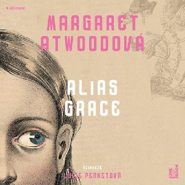 Alias Grace - CDmp3 - Atwoodová Margaret