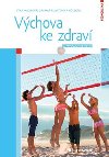 Vchova ke zdrav - Jitka Machov; Dagmar Kubtov