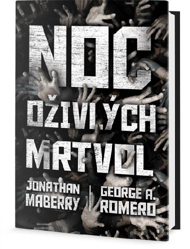 Noc oivlch mrtvol - antologie - Jonathan Maberry; George A. Romero
