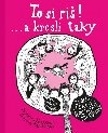 To si pi! ... a kresli taky - Kateina Hokov,Jaroslava Kuerov