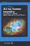 A na konec vesmru - George Johnson
