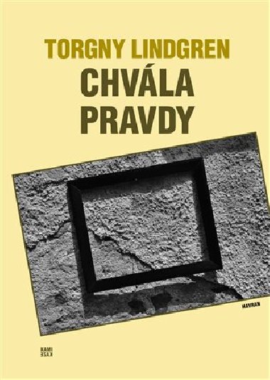 Chvla pravdy - Torgny Lindgren