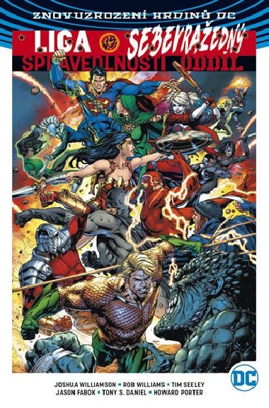 Liga spravedlnosti vs. Sebevraedn oddl 1 - Tony S. Daniel; Jason Fabok; Rob Williams