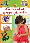 Kreatvne npady z papierovch psikov - 