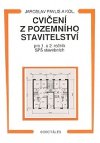 Cvien z pozemnho stavitelstv 1. a 2. ronk SP stavebnch - Jaroslav Pavlis