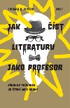 Jak st literaturu jako profesor - Thomas C. Foster