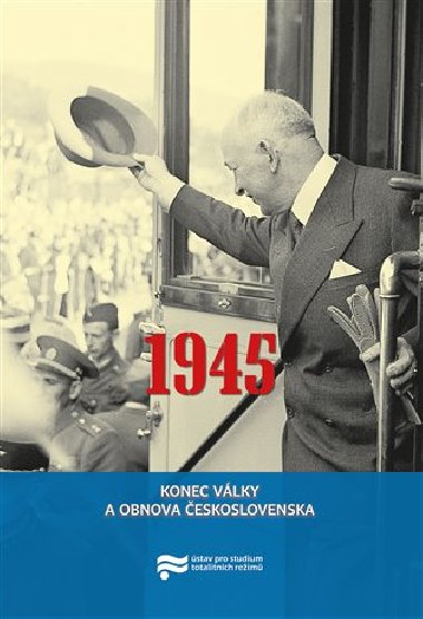 1945. Konec vlky a obnova eskoslovenska - Jan Kalous,Pavel Zeman